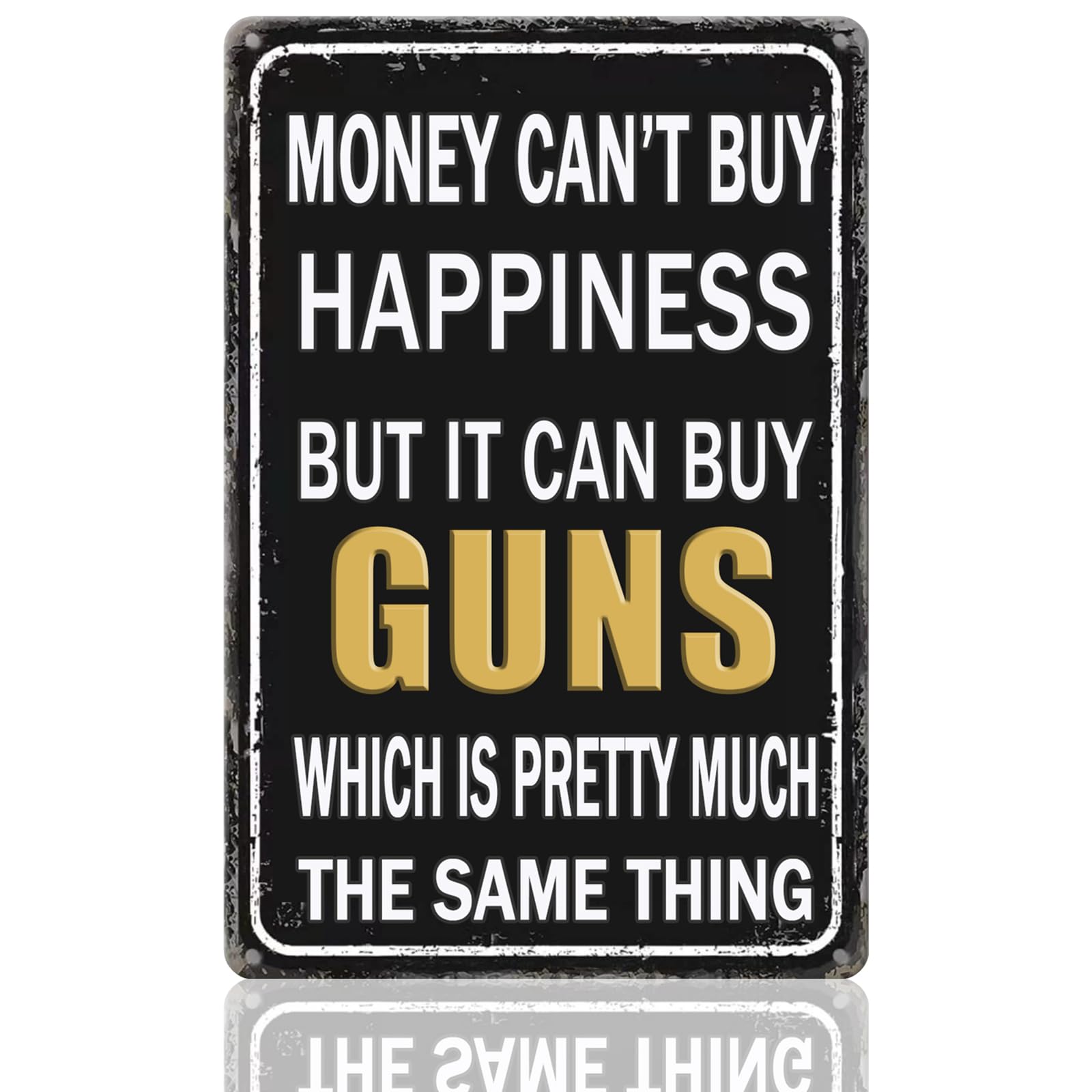 Tin Sign Guns Accessories For Men Man Cave Signs And Decor Funny Metal Tin Sign Cool Gifts For Gun Lovers Hunting Gifts For Men Mancave Stuff For Money Can'T Buy Happiness But It Can Buy Guns