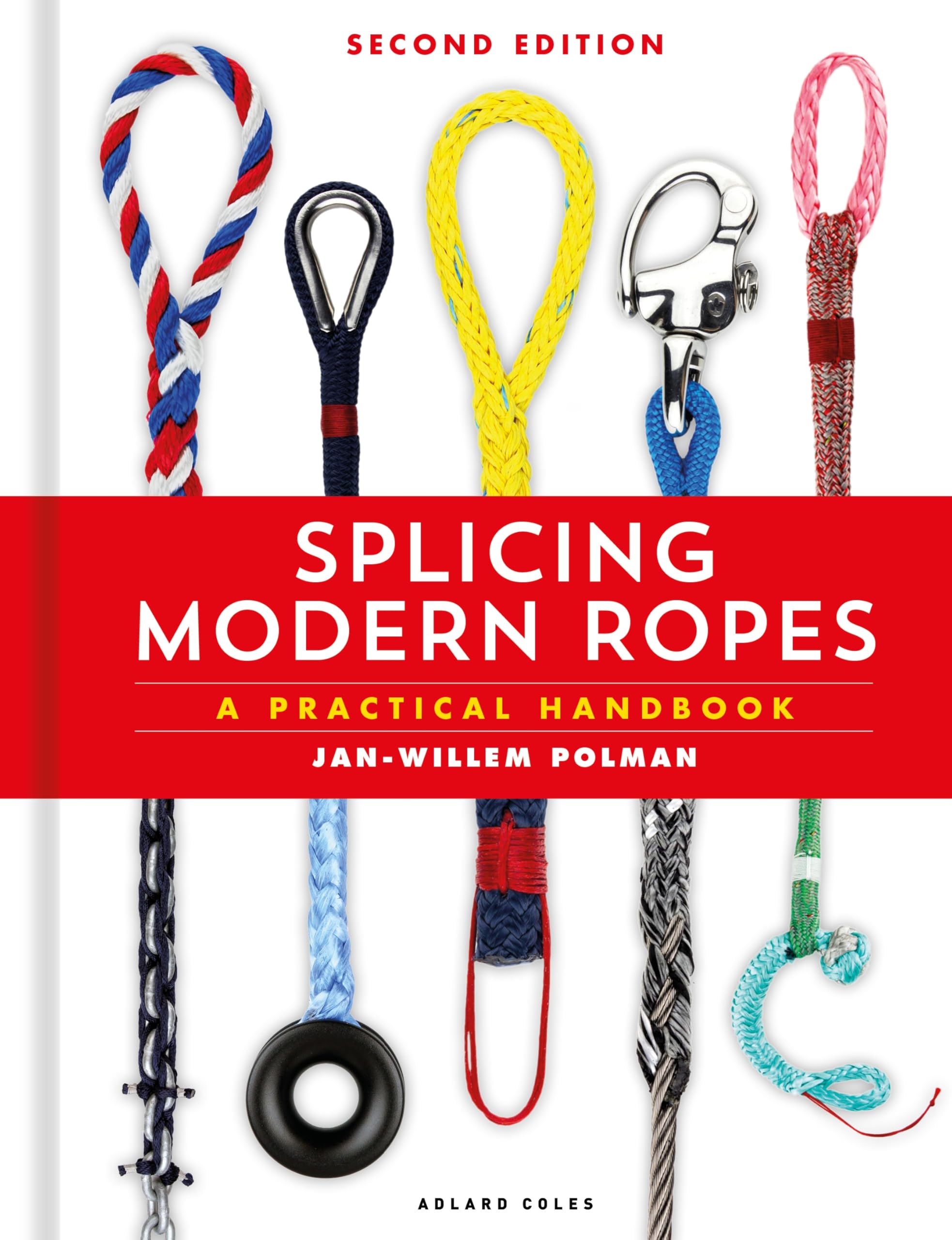Splicing Modern Ropes 2nd edition: A Practical Handbook